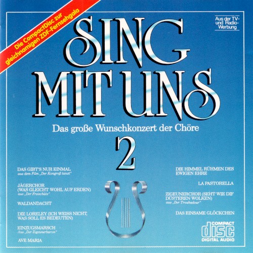 Sing mit uns 2: Das große Wunschkonzert der Chöre
