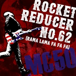 Rocket Reducer No. 62 (Rama Lama Fa Fa Fa)