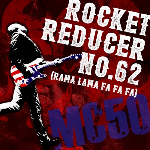 Rocket Reducer No. 62 (Rama Lama Fa Fa Fa)