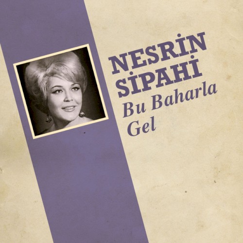 Bu Baharla Gel / Keşke Seni Hiç Sevmeseydim