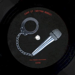 CUFF IT (WETTER REMIX)