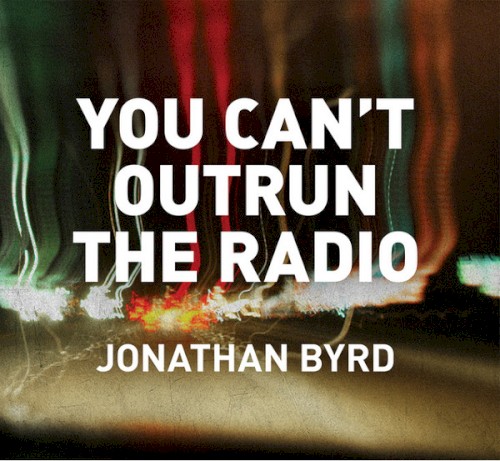 You Can't Outrun The Radio