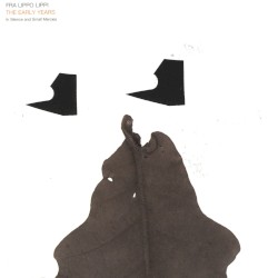 The Early Years: In Silence and Small Mercies