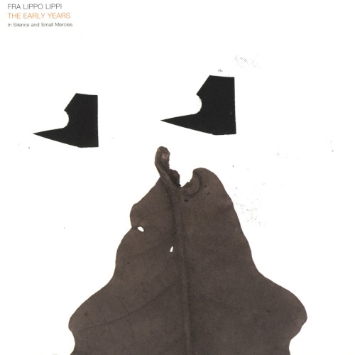 The Early Years: In Silence and Small Mercies