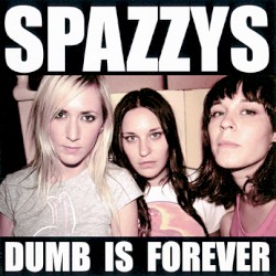 Dumb is Forever