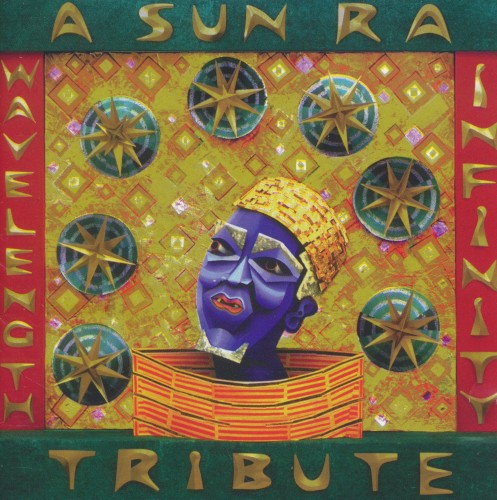 Wavelength Infinity: A Sun Ra Tribute