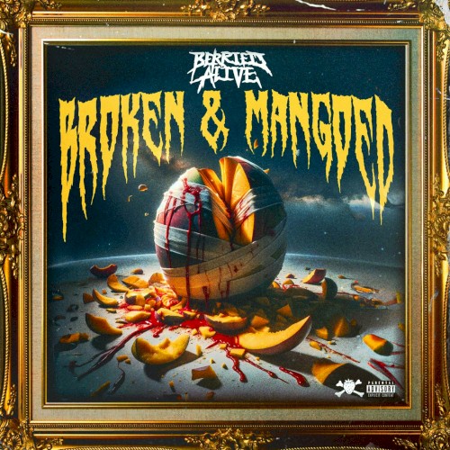 Broken and Mangoed