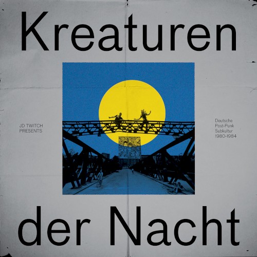 Kreaturen der Nacht: Deutsche Post‐Punk Subkultur 1980–1984