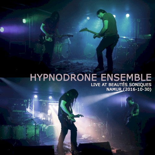 Live at Beautés Soniques, Namur (2016-10-30)