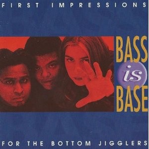 First Impressions: For the Bottom Jigglers