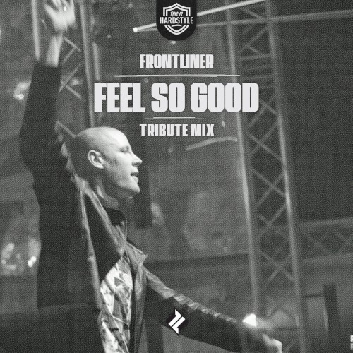 Feel So Good (Tribute mix)