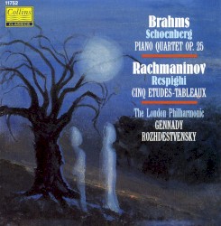 Brahms / Schönberg: Piano Quartet, op. 25 / Rachmaninov / Respighi: Cinq Etudes-Tableaux