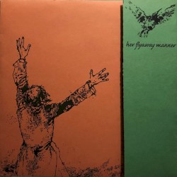 Her Flyaway Manner / Ecorche
