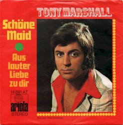 Schöne Maid / Aus lauter Liebe zu dir