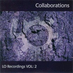 Lo Recordings, Volume 2: Collaborations