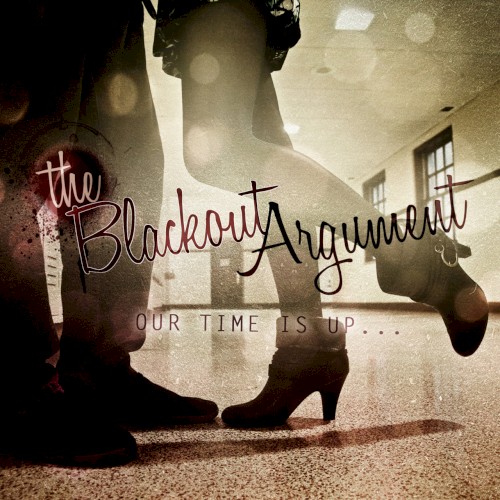 Our Time Is Up…
