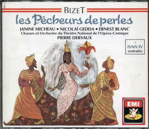 Les Pêcheurs de perles/ Ivan IV (extraits)