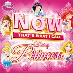 Now That’s What I Call Disney Princess