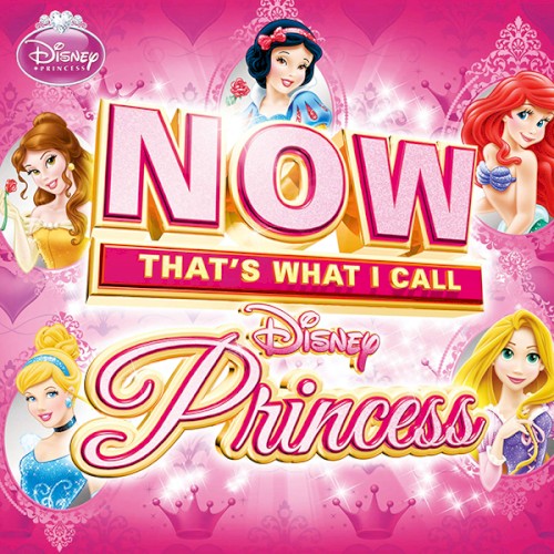 Now That’s What I Call Disney Princess
