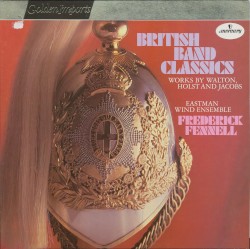 British Band Classics: Works by Walton, Holst and Jacob
