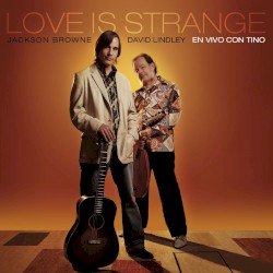 Love Is Strange: En vivo con Tino