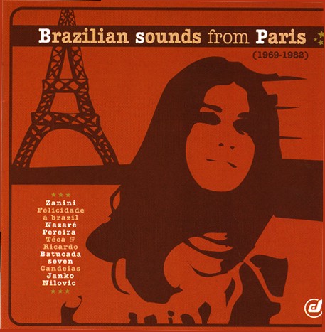 Brazilian Sounds From Paris (1969-1982)