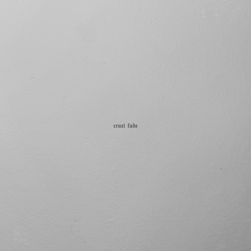 Cruel Fade