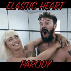Elastic Heart Parody