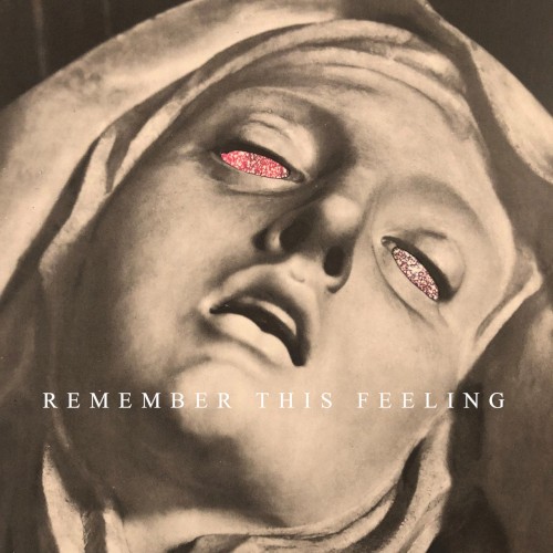 Remember This Feeling