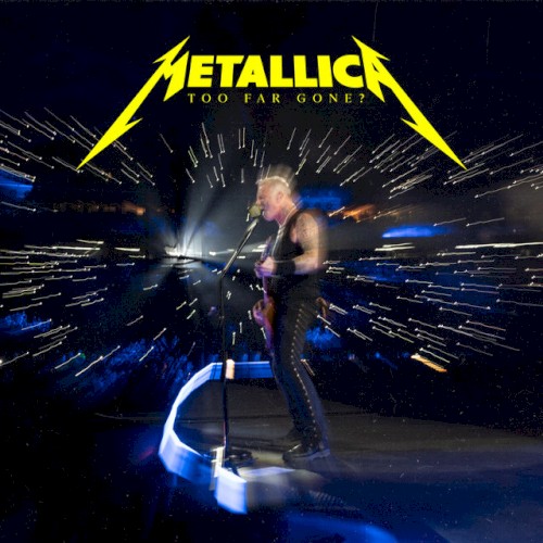 Too Far Gone? (live at Metlife Stadium, East Rutherford, NJ – August 6, 2023)