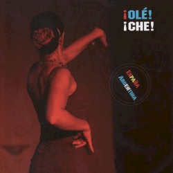 ¡Olé! ¡Che!