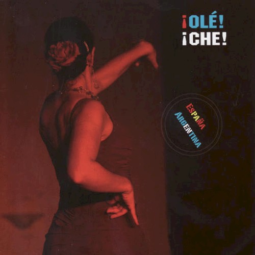 ¡Olé! ¡Che!