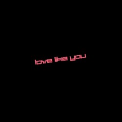Love Like You (remix)
