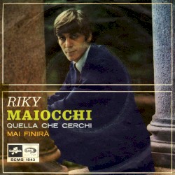 Quella che cerchi / Mai finirà
