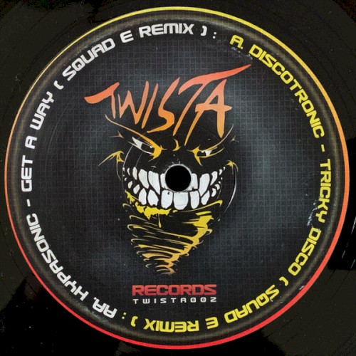 Tricky Disco (Squad E Remix) / Get A Way (Squad E Remix)