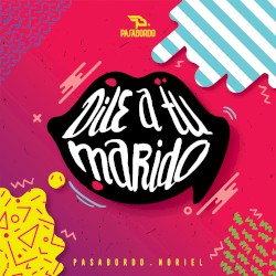 Dile a tu marido