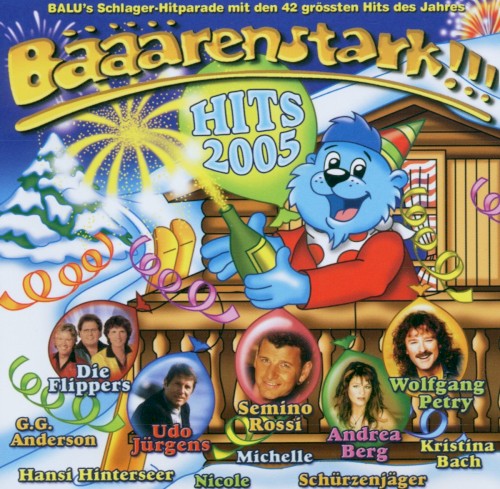 Bääärenstark!!! Hits 2005