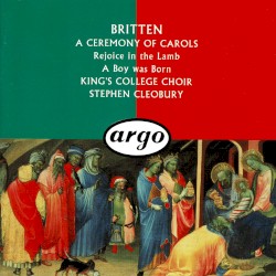 A Ceremony of Carols / Rejoice in the Lamb / A Boy Was Born