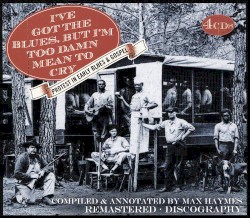 I've Got the Blues but I'm Too Damn Mean to Cry: Protest in Early Blues & Gospel