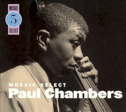 Mosaic Select 5: Paul Chambers