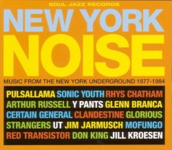 New York Noise, Volume 2: Music From the New York Underground 1977-1984