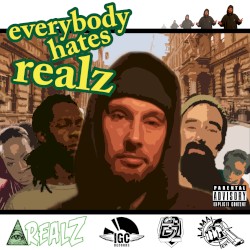 Everybody Hates Realz