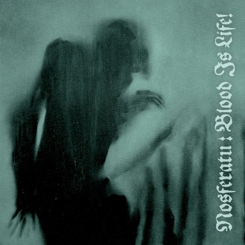 Nosferatu: Blood Is Life!