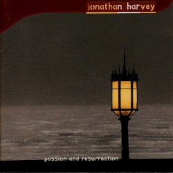 Harvey: Passion and Resurrection