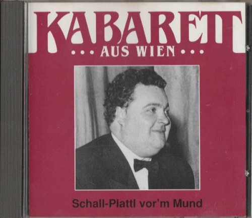 Schall-Plattl vor'm Mund (Höhepunkte aus drei legendären Kabarettprogrammen)