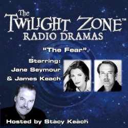 The Twilight Zone Radio Dramas, "The Fear"