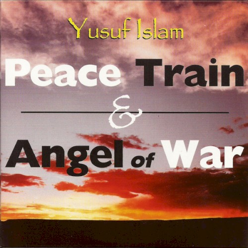 Peace Train & Angel of War