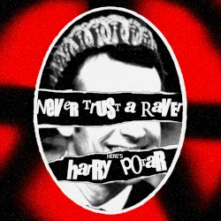 Never Trust a Raver