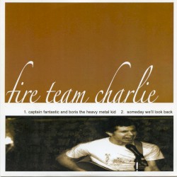Fire Team Charlie / End Of A Year