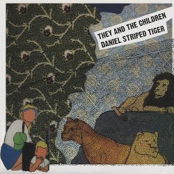 They and the Children / Daniel Striped Tiger